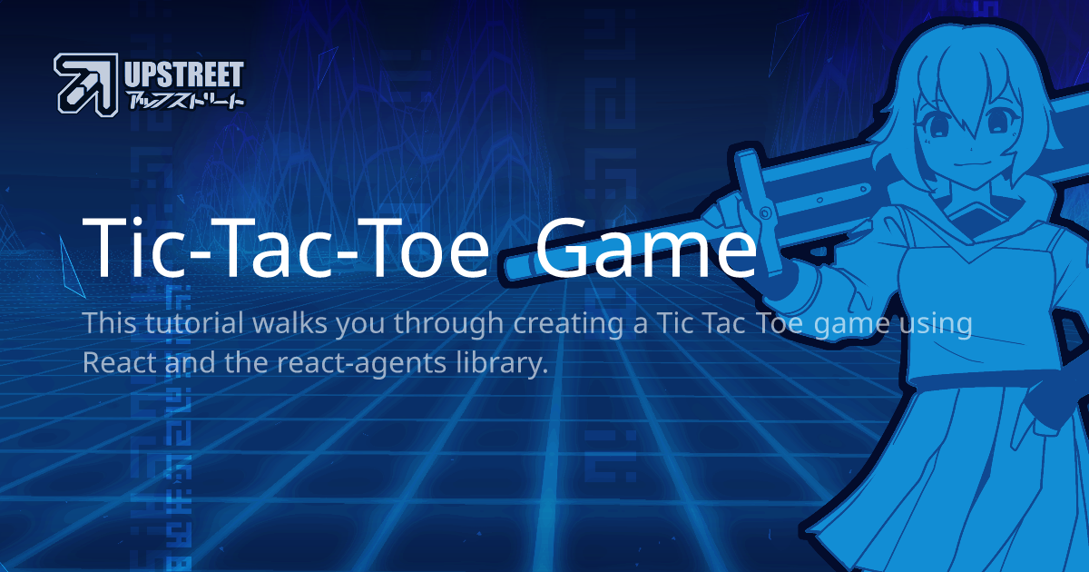 Tic-Tac-Toe Game - Upstreet Documentation