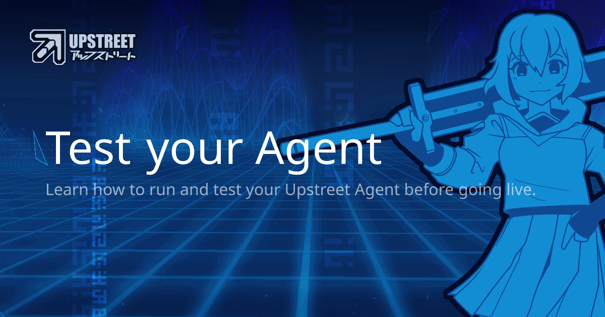 Test your Agent - Upstreet Documentation
